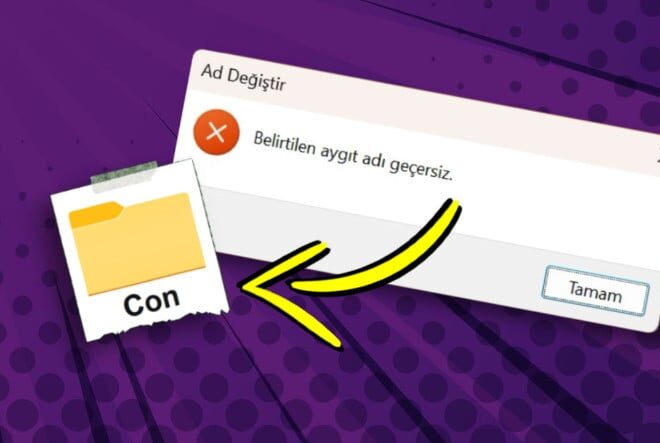 Windows’ta Neden “Con” Adlı Bir Dosya Oluşturmak İmkânsız?